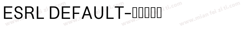 ESRL DEFAULT字体转换
